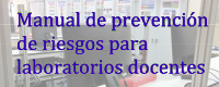  Manual de prevención de riesgos para laboratorios docentes 